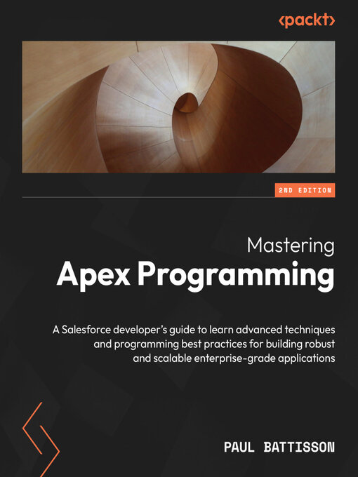 Title details for Mastering Apex Programming by Paul Battisson - Available